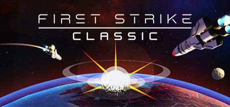 先发制人：未日终结/First Strike: Classic（v3.0.0经典之战重制版）