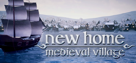 新家园：中世纪村庄/New Home: Medieval Village（v0.43.3）