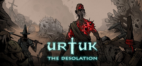 乌尔图克荒凉/Urtuk: The Desolation（v0.87.08.97）