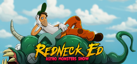 红脖子艾德：太空怪兽秀/Redneck Ed: Astro Monsters Show