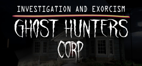 幽灵猎人公司/Ghost Hunters Corp（Build 20210721）