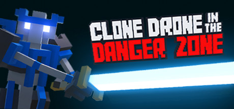 机器人角斗场/Clone Drone in the Danger Zone（v0.19.0.88）