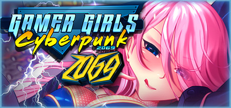 游戏玩家女孩：赛博朋克/Gamer Girls: Cyberpunk 2069