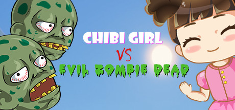 奇碧女孩VS邪恶僵尸/Chibi Girl VS Evil Zombie Dead