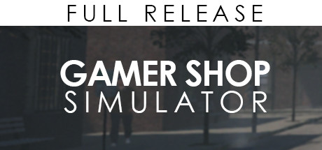 游戏商店模拟器/Gamer Shop Simulator（v21.11.22.1354）