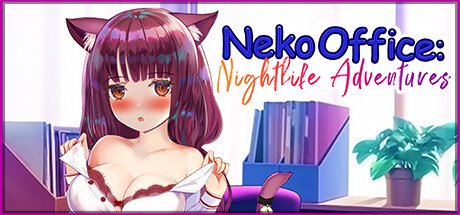 猫办公室夜生活冒险/Neko Office: Nightlife Adventures（Build.10954970）