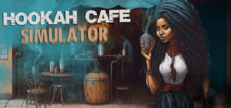 烟咖啡馆模拟器/Hookah Cafe Simulator